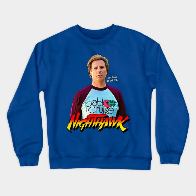 Step Brothers // Call Me Nighthawk Crewneck Sweatshirt by darklordpug